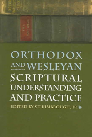 Книга Orthodox and Wesleyan Scriptural Un S. T. Kimbrough