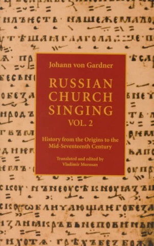 Kniha Russian Church Singing Johann Von Gardner