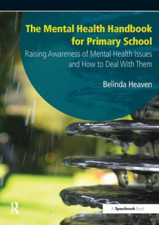 Book Mental Health Handbook for Primary School Belinda Heaven