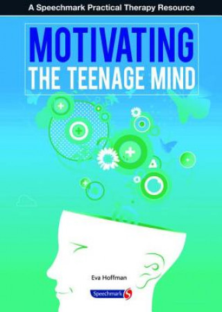 Kniha Motivating the Teenage Mind Martin Hoffman