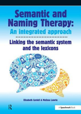 Kniha Semantic & Naming Therapy:  An Integrated Approach Elizabeth Cardell