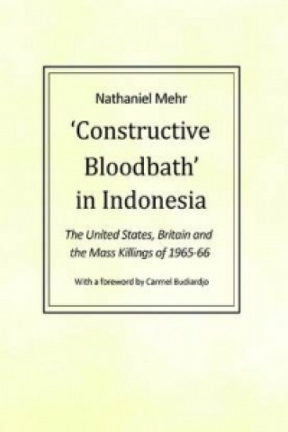 Książka Constructive Bloodbath in Indonesia Carmel Budiardjo