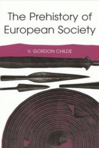 Carte Prehistory of European Society Vere Gordon Childe