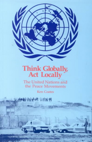 Livre Think Globally, Act Locally Ken Coates