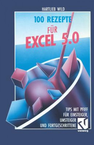 Книга 100 Rezepte Fur Excel 5.0 Hartlieb Wild