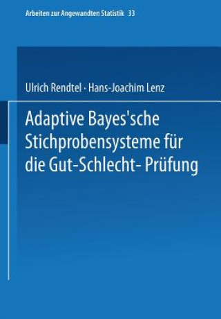 Könyv Adaptive Bayes'sche Stichprobensysteme F r Die Gut-Schlecht-Pr fung Hans-Joachim Lenz
