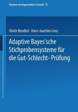 Książka Adaptive Bayes'sche Stichprobensysteme F r Die Gut-Schlecht-Pr fung Hans-Joachim Lenz