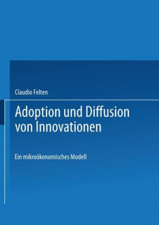 Könyv Adoption Und Diffusion Von Innovationen Claudio Felten