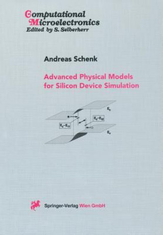 Kniha Advanced Physical Models for Silicon Device Simulation Andreas Schenk