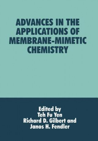 Knjiga Advances in the Applications of Membrane-Mimetic Chemistry J. H. Fendler