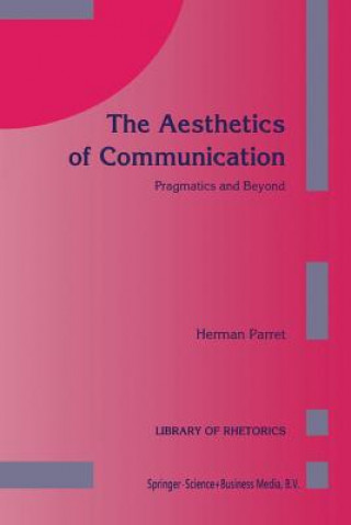 Kniha Aesthetics of Communication Herman Parret