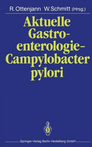 Könyv Aktuelle Gastroenterologie -- Campylobacter Pylori Rudolf Ottenjann