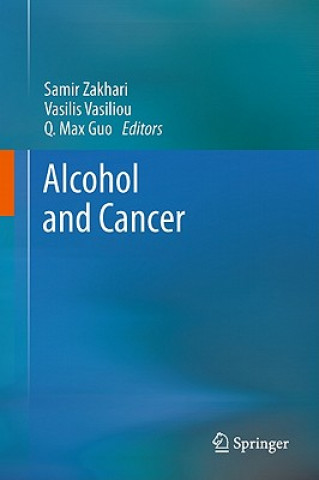 Könyv Alcohol and Cancer Samir Zakhari