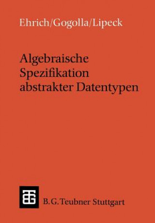 Kniha Algebraische Spezifikation Abstrakter Datentypen Udo Walter Lipeck