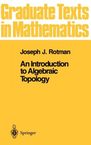 Kniha Introduction to Algebraic Topology Joseph J. Rotman