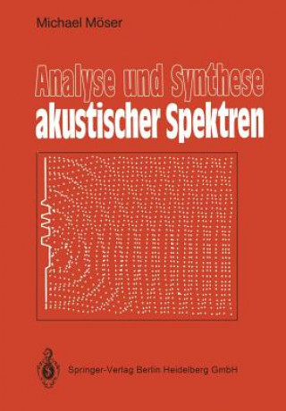 Knjiga Analyse Und Synthese Akustischer Spektren Moser