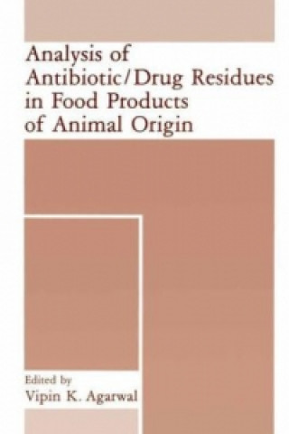 Książka Analysis of Antibiotic/Drug Residues in Food Products of Animal Origin V. K. Agarwal