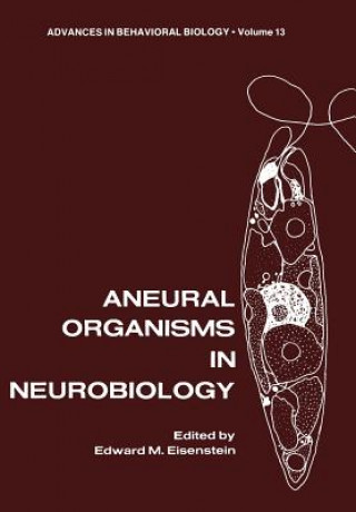 Kniha Aneural Organisms in Neurobiology Edward Eisenstein