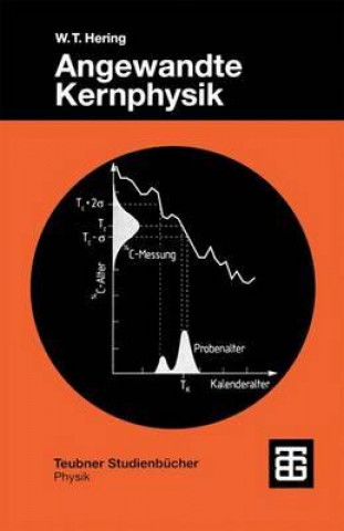 Könyv Angewandte Kernphysik Wilhelm T Hering