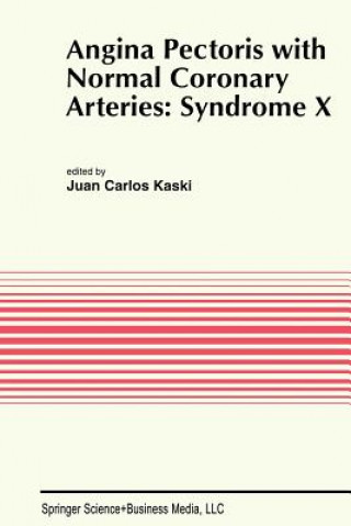 Kniha Angina Pectoris with Normal Coronary Arteries: Syndrome X Juan Carlos Kaski