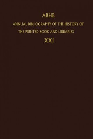 Könyv Annual Bibliography of the History of the Printed Book and Libraries Dept. of Special Collections of the Koninklijke Bibliotheek
