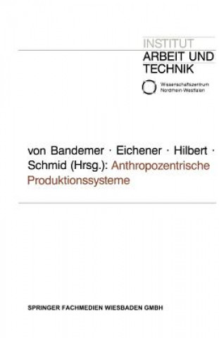 Kniha Anthropozentrische Produktionssysteme Volker Eichener