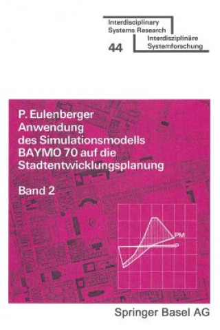 Kniha Anwendung Des Simulationsmodells Baymo 70 Aus Die Stadtentwicklungs- Planung/Bd 2 Eulenberger