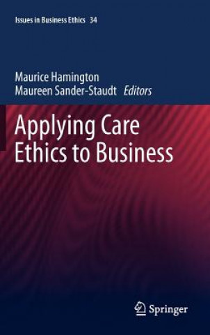 Könyv Applying Care Ethics to Business Maurice Hamington