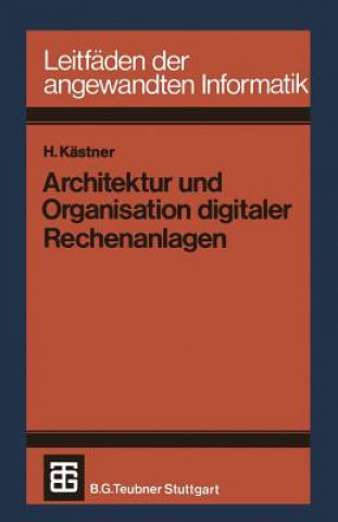 Carte Architektur Und Organisation Digitaler Rechenanlagen Horst Kastner