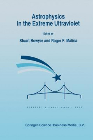 Knjiga Astrophysics in the Extreme Ultraviolet Stuart Bowyer