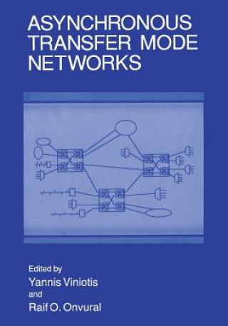 Kniha Asynchronous Transfer Mode Networks Raif O. Onvural