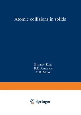 Książka Atomic Collisions in Solids C D Moak