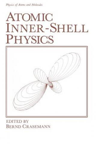 Kniha Atomic Inner-Shell Physics Bernd Crasemann