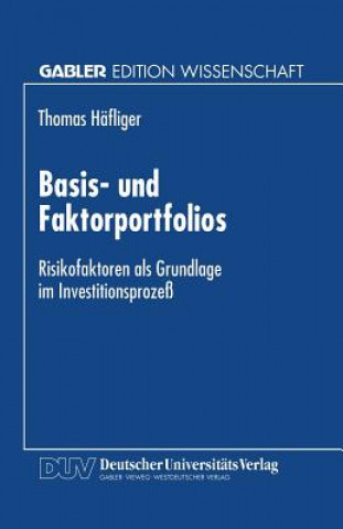 Книга Basis- Und Faktorportfolios Thomas Hafliger