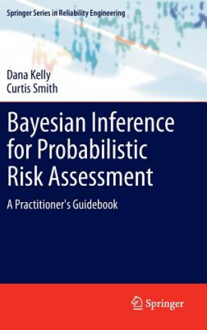 Könyv Bayesian Inference for Probabilistic Risk Assessment Curtis Smith