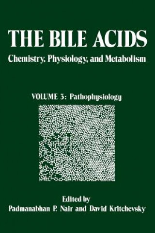 Kniha Bile Acids: Chemistry, Physiology, and Metabolism P. Nair