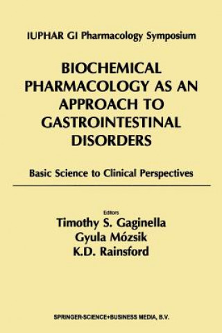 Knjiga Biochemical Pharmacology as an Approach to Gastrointestinal Disorders Timothy S. Gaginella