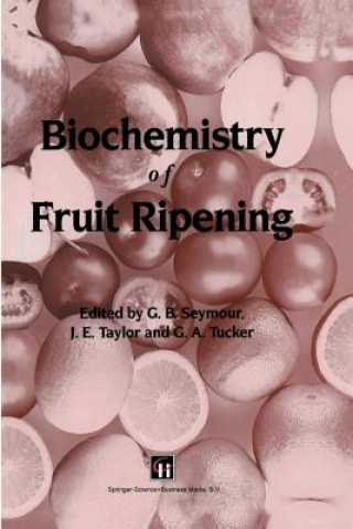 Carte Biochemistry of Fruit Ripening G. B. Seymour