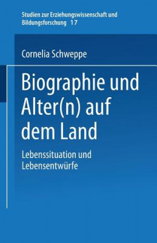Könyv Biographie Und Alter(n) Auf Dem Land Cornelia Schweppe
