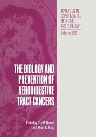 Kniha Biology and Prevention of Aerodigestive Tract Cancers Guy R. Newell