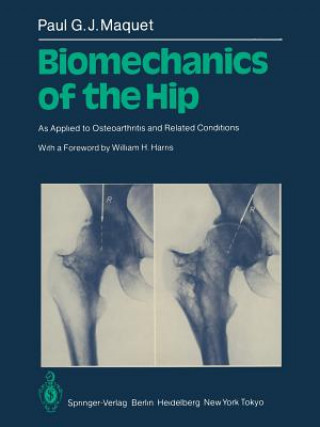 Kniha Biomechanics of the Hip P. G. J. Maquet