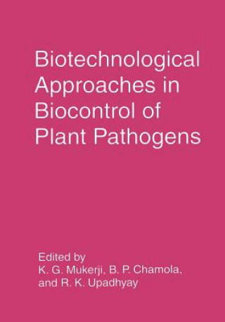 Kniha Biotechnological Approaches in Biocontrol of Plant Pathogens B. P. Chamola