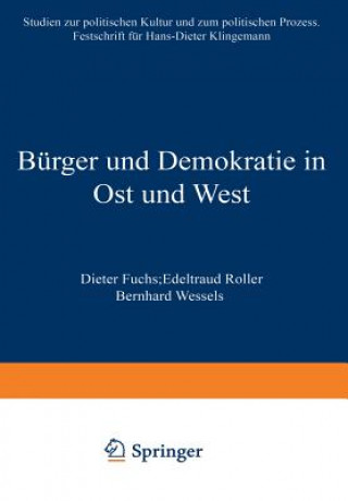 Könyv Burger und Demokratie in Ost und West Dieter Fuchs