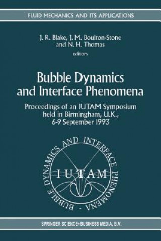 Carte Bubble Dynamics and Interface Phenomena John R. Blake