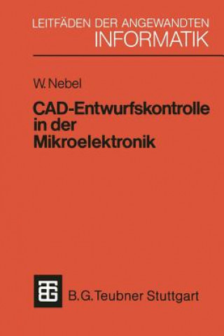 Kniha CAD-Entwurfskontrolle in Der Mikroelektronik Wolfgang Nebel
