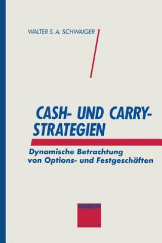 Kniha Cash- Und Carry-Strategien Walter S a Schwaiger