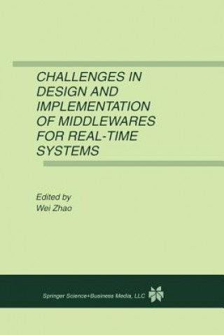 Książka Challenges in Design and Implementation of Middlewares for Real-Time Systems Wei Zhao