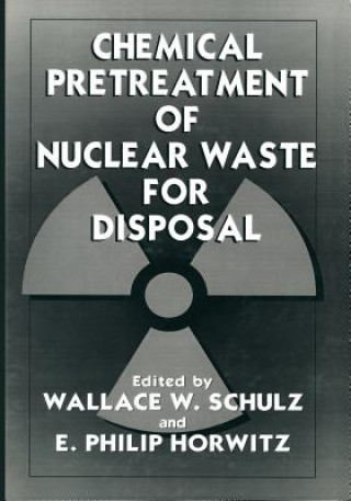 Carte Chemical Pretreatment of Nuclear Waste for Disposal E. P. Horwitz