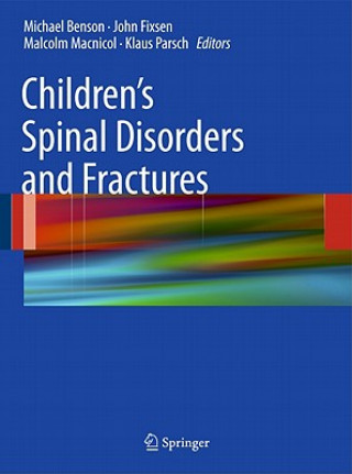 Könyv Children's Spinal Disorders and Fractures Michael K. D. Benson