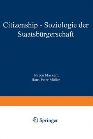 Kniha Citizenship - Soziologie Der Staatsburgerschaft Jürgen Mackert